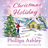 The Christmas Holiday: From the Sunday Times bestseller comes a Christmas romance novel to curl up with in winter!