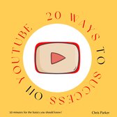 20 Ways to Success on Youtube