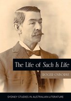 Sydney Studies in Australian Literature - The Life of Such is Life
