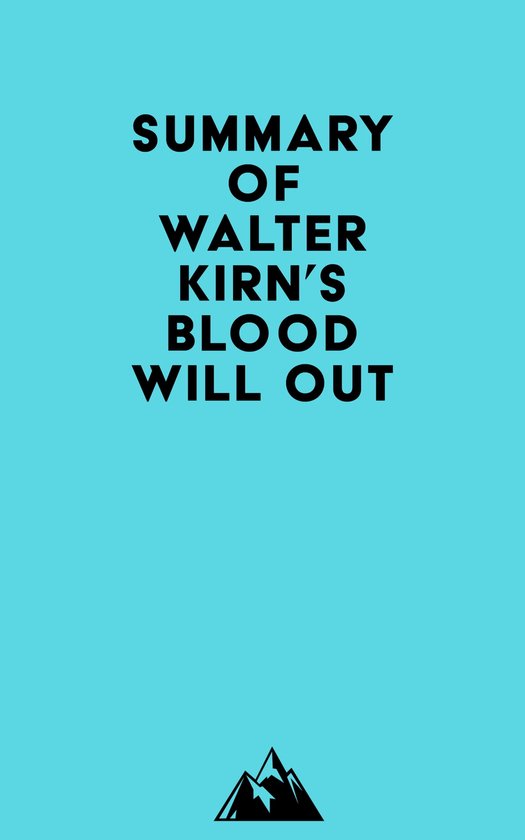 Summary of Walter Kirn's Blood Will Out (ebook), Everest Media