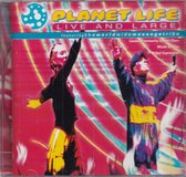 Planet Life-Live And Larg