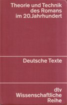 Deutsche Texte- Theorie und Technik des Romans im 20. Jahrhundert