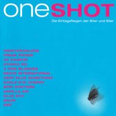 One Shot - Die Eintagsfliegen (Eendagsvlieg - One Hit Wonder) Der 80er Und 90er - Dubbel Cd