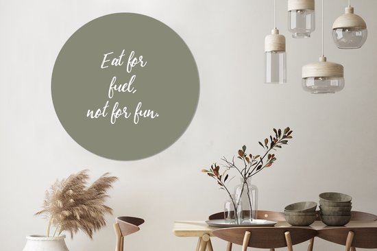 Wall Circle - Wall Circle Indoor - Proverbes - Eat for fuel, not for fun - Citations - Nourriture - ⌀ 140 cm - Décoration murale - Peintures ronds
