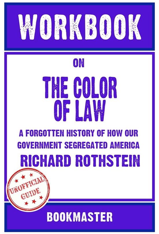 Workbook on The Color of Law A History of How Our Government