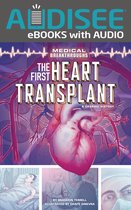 Medical Breakthroughs - The First Heart Transplant