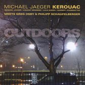 Michael Jaeger Kerouac Meets Greg O - Outdoors (CD)