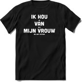Ik hou van mijn vrouw fiets T-Shirt Heren / Dames - Perfect wielren Cadeau Shirt - grappige Spreuken, Zinnen en Teksten. Maat L