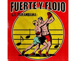 La Tarambana - Fuerte Y Flojo (CD)