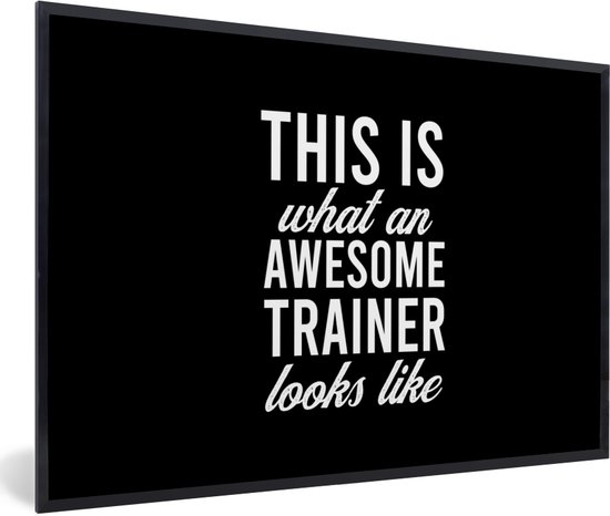 Fotolijst incl. Poster - Quote - Awesome - Trainer - Coach - 30x20 cm - Posterlijst