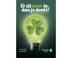 Er zit meer in je dan je denkt - Inspiratie voor een moeitelozer leven