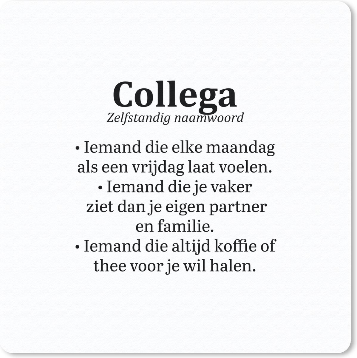 Muismat 20x20 cm - Mousepad 'Collega' - Woordenboek - Spreuken - Quotes - Muismatten