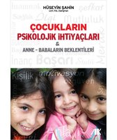 Çocukların Psikolojik İhtiyaçları & Anne Babaların