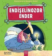 Endişelinozor Ender(Dinozorların da Duyguları Vardır!)