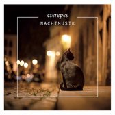 Cserepes - Nachtmusik (CD)