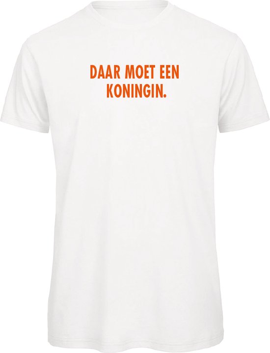 Koningsdag t-shirt wit L - Daar moet een koningin - soBAD. | Oranje shirt dames | Oranje shirt heren | Koningsdag | Oranje collectie