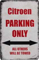 Citroen parking only - Grappig - Metalen bord - Wandbord - Fun - Metalen borden - Wandborden - Metal sign - Decoratie - Metalen decoratie - Cadeau - Uniek - Cave & Garden