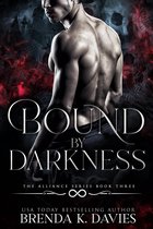 The Alliance 3 - Bound by Darkness (The Alliance, Book 3)