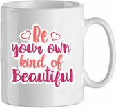 Be your own beautiful'| Cadeau| cadeau voor haar| cadeau voor hem | Beker 31 CL