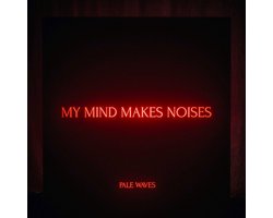 Pale Waves - My Mind Makes Noises (2 LP)