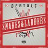Bertolf - Snakes & Ladders (CD)