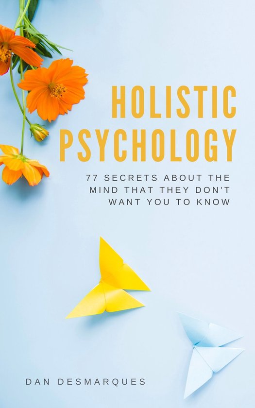 Holistic Psychology (ebook), Dan Desmarques 1230005521197 Boeken