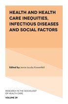 Research in the Sociology of Health Care 39 - Health and Health Care Inequities, Infectious Diseases and Social Factors