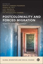 Global Migration and Social Change- Postcoloniality and Forced Migration