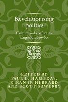 Politics, Culture and Society in Early Modern Britain- Revolutionising Politics