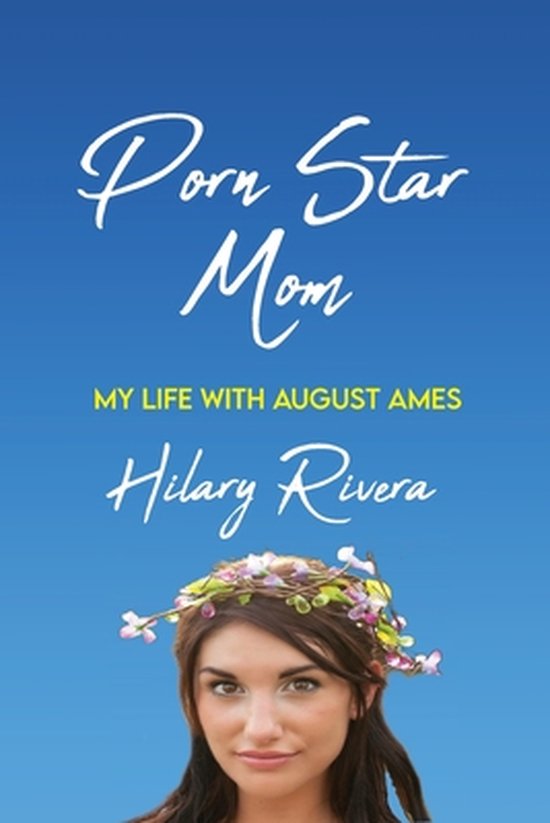 Porn Star Mom: My Life With August Ames - cover