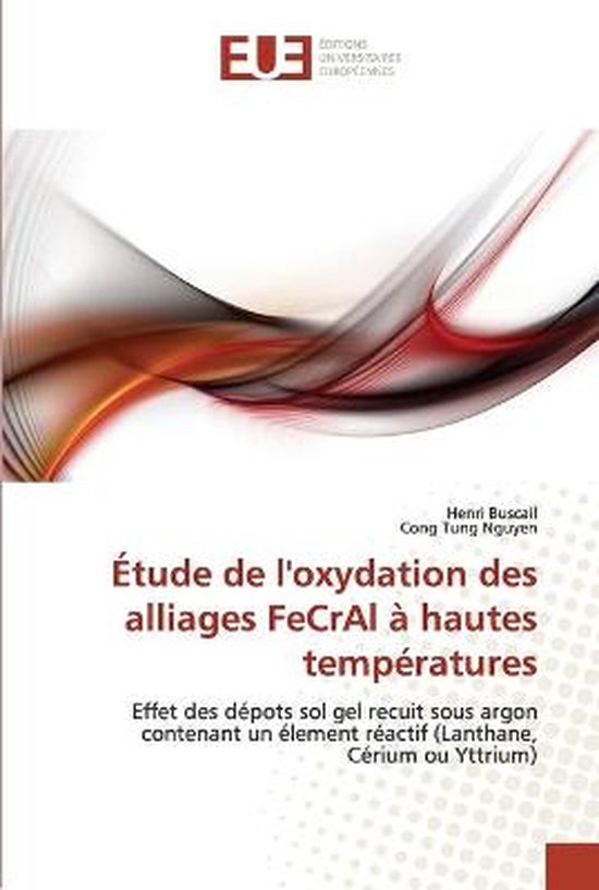 Étude de l'oxydation des alliages FeCrAl à hautes tempéra ... - cover