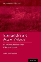 Interpersonal Violence- Islamophobia and Acts of Violence