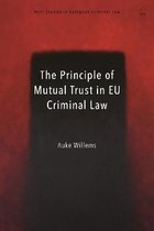 Hart Studies in European Criminal Law-The Principle of Mutual Trust in EU Criminal Law