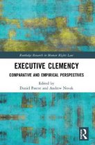 Routledge Research in Human Rights Law- Executive Clemency