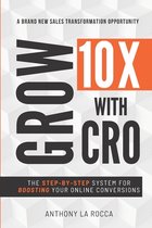 Grow 10X With CRO