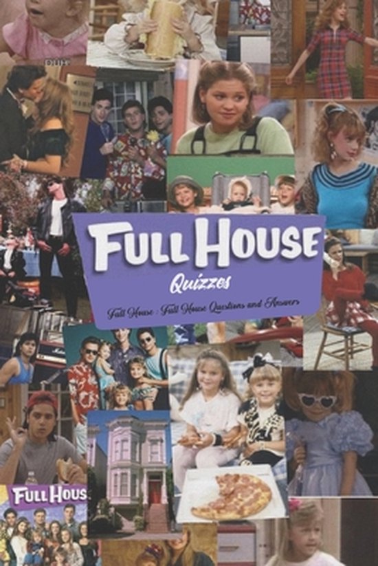 Full House Quizzes Full House Questions and Answers, Venable Joseph