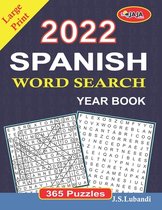 2022 Spanish Word Search Year Book: Large Print (365 Word Search in Spanish for Seniors, Adults and Youngsters.) (Spanish Edition)