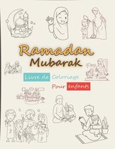 Ramadan Mubarak livre de coloriage pour enfants: 30+ pages à colorier faciles et amusantes sur le thème du ramadan pour les enfants, les maternelles e