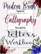Modern Brush Calligraphy Letters Workbook: A Guide to Hand Lettering & Modern Calligraphy Workbook with Tips, Techniques, Practice Pages, Brush Letter