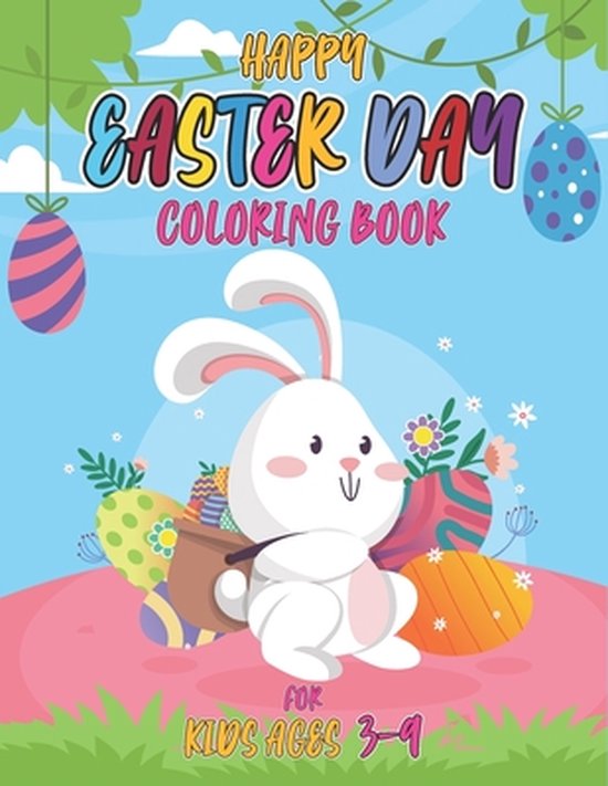 Happy easter day coloring book for kids ages 3-9: Cute and Funny Easter ...