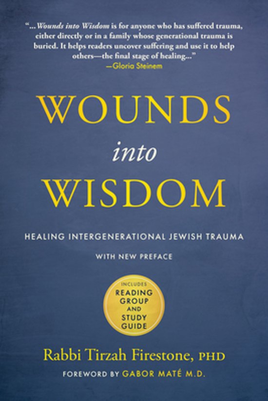 Wounds into Wisdom: Healing Intergenerational Jewish Trauma - cover