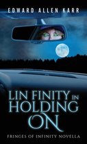 Fringes of Infinity- Lin Finity In Holding On