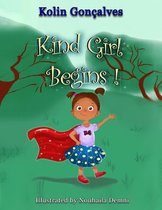 Kind Girl Begins