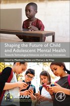 Shaping the Future of Child and Adolescent Mental Health