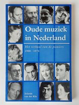 Oude muziek in Nederland 1900-1975