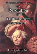 Origins of Contemporary France-The Revolution - III