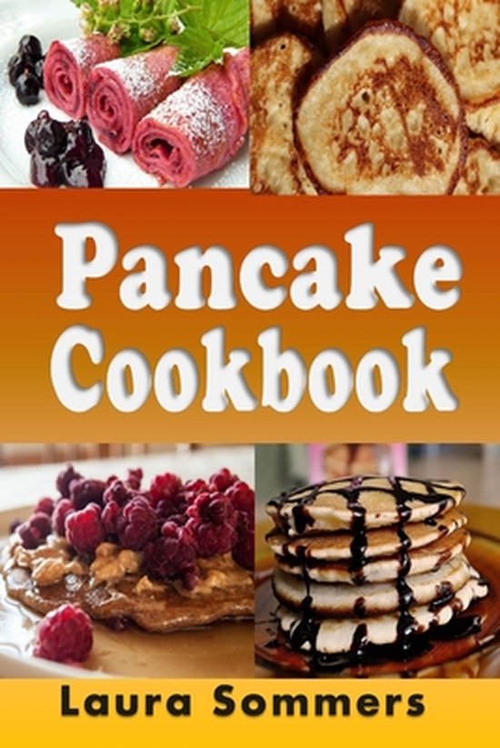 Breakfast Recipes- Pancake Cookbook - cover