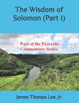 The Wisdom of Solomon (Part I)
