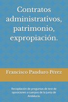Test de Exámenes de Oposiciones de la Junta de Andalucía- Contratos administrativos, patrimonio, expropiación.