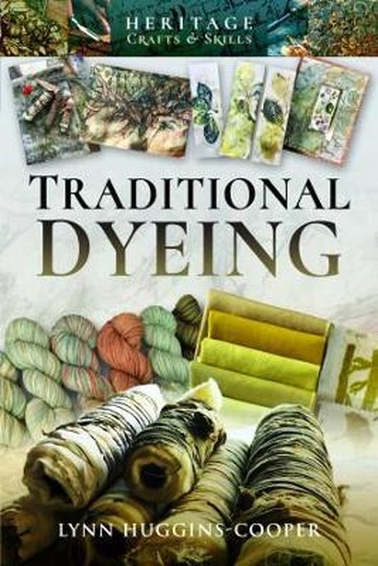 Boekomslag 'Traditional Dyeing' met afbeeldingen van geverfde garens, stoffen en knutselmaterialen.